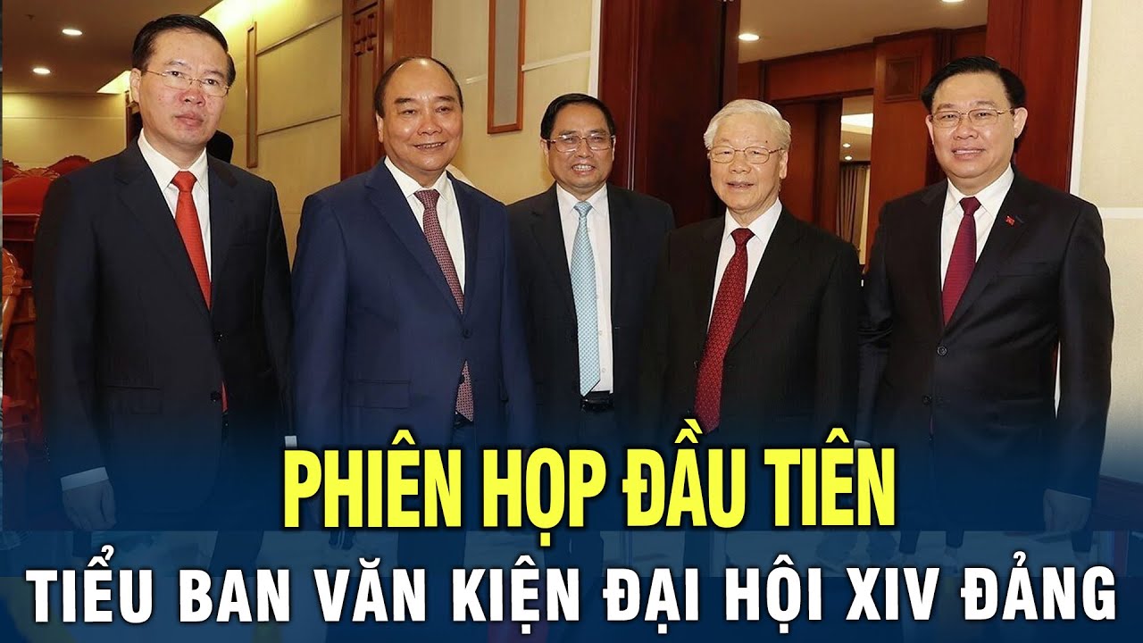 Phiên họp đầu tiên của Tiểu ban Văn Kiện đại hội XIV của Đảng