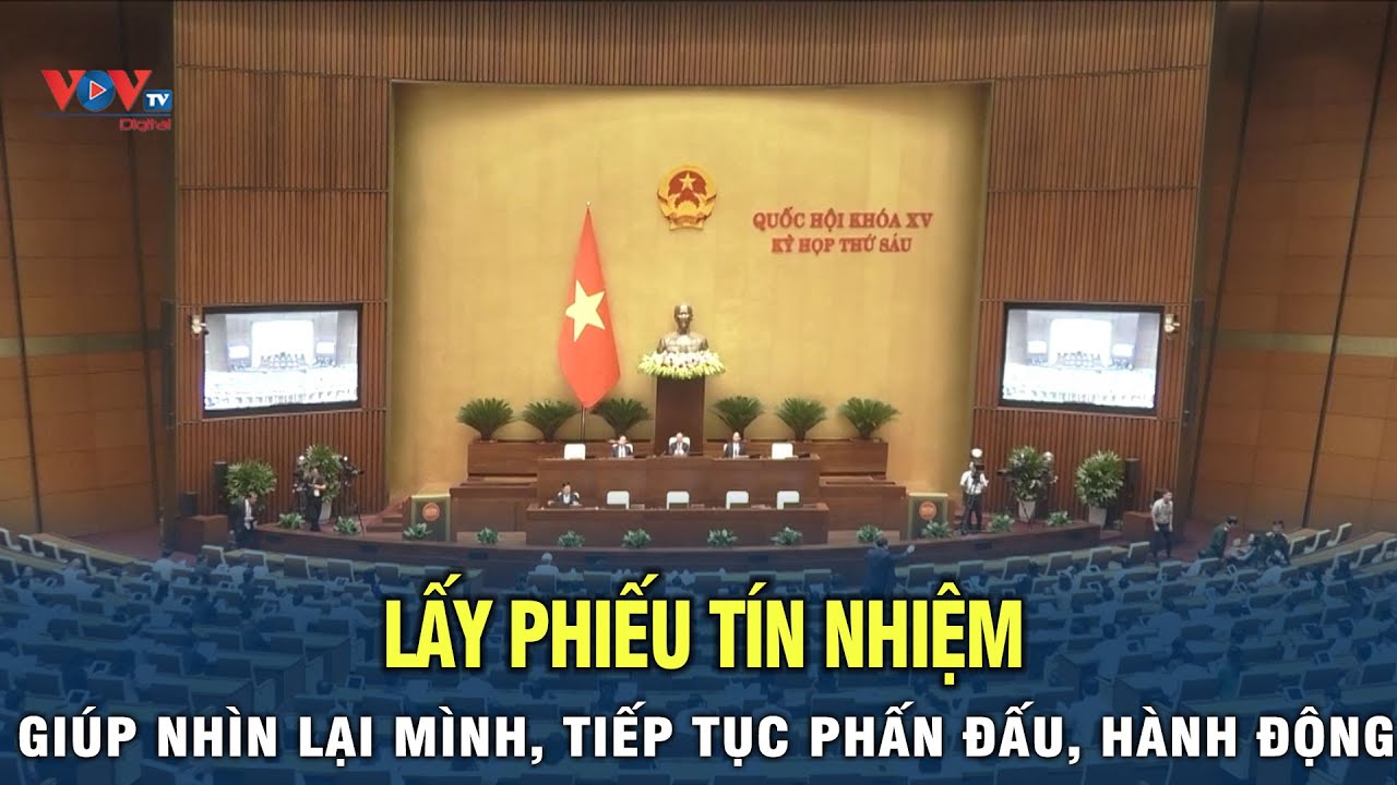 Lấy phiếu tín nhiệm để các chức danh nhìn lại mình, tiếp tục phấn đấu, hành động hiệu quả hơn