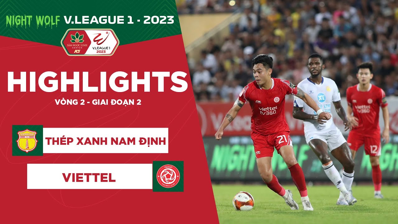 Highlights | Thép Xanh Nam Định v Viettel FC | VÒNG 2 GĐ 2 V.LEAGUE 1 - 2023