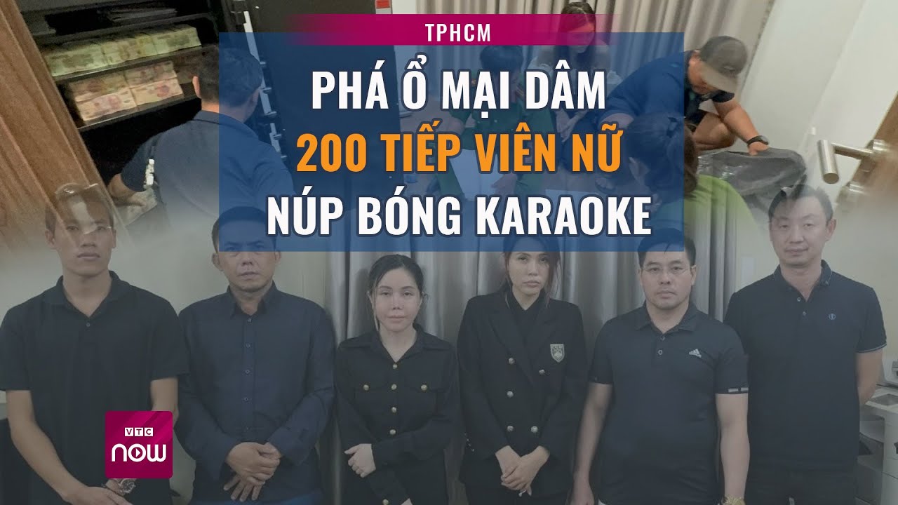 TPHCM: Triệt phá ổ mại dâm có 200 "chân dài" chuyên phục vụ khách nước ngoài | VTC Now