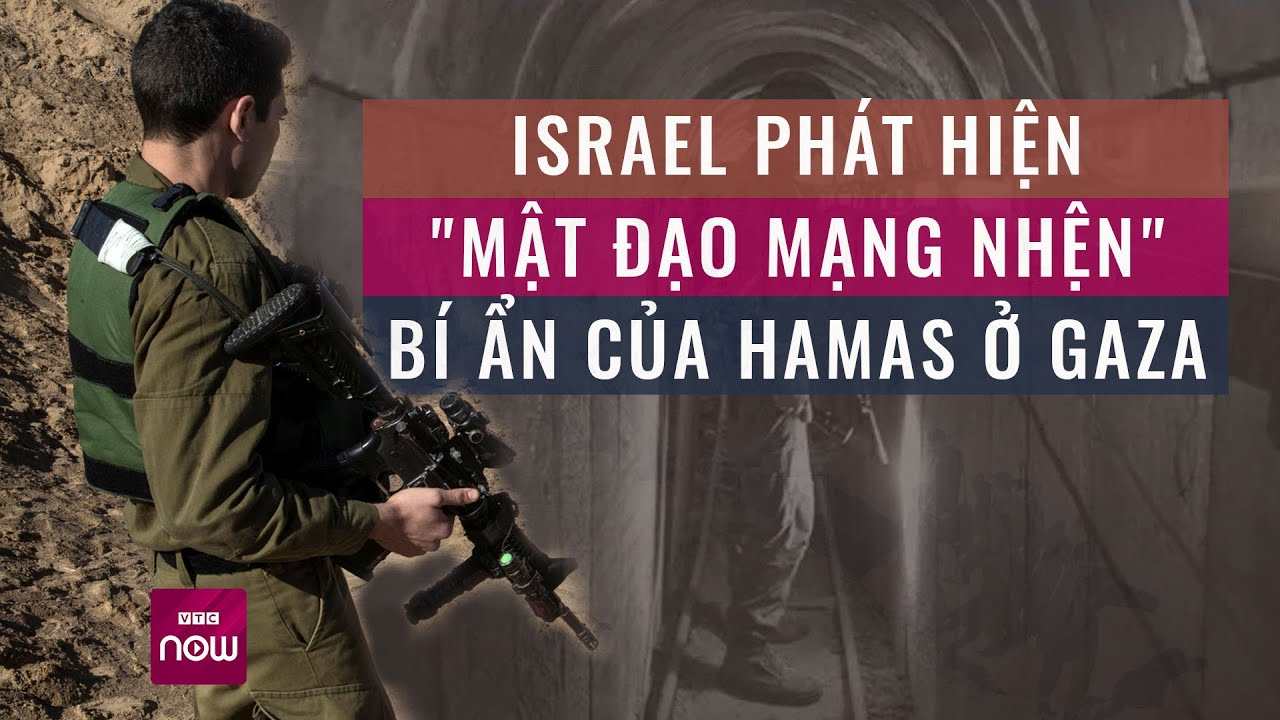 Israel phát hiện "mật đạo mạng nhện" bí ẩn và kho vũ khí của Hamas ở Dải Gaza | VTC Now