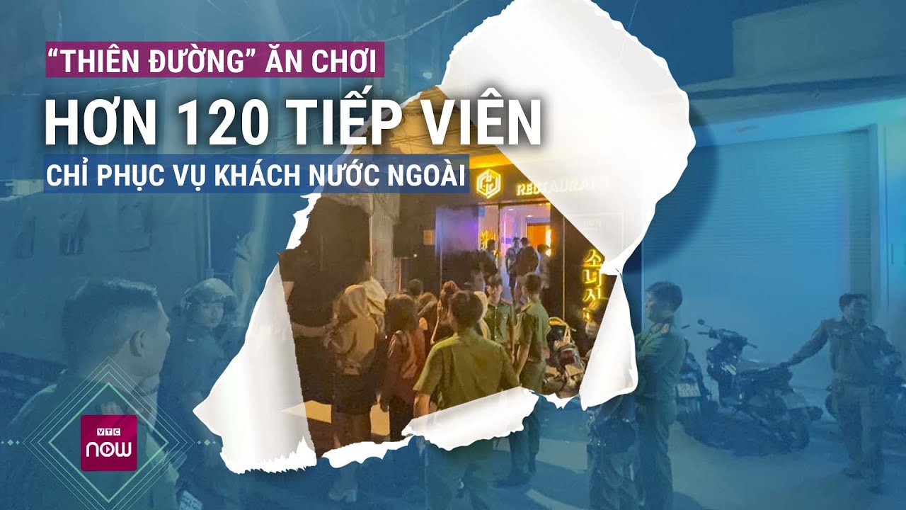 “Thiên đường ăn chơi" chỉ phục vụ khách nước ngoài: Hoạt động 2 tháng thu lợi 10 tỉ đồng | VTC Now