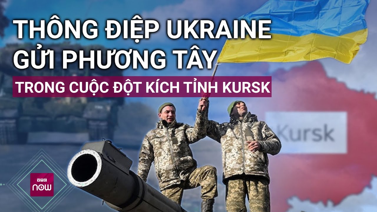 Bất ngờ đột kích vào Kursk, Ukraine đang muốn "nhắn nhủ" điều gì đến các nước đồng minh? | VTC Now