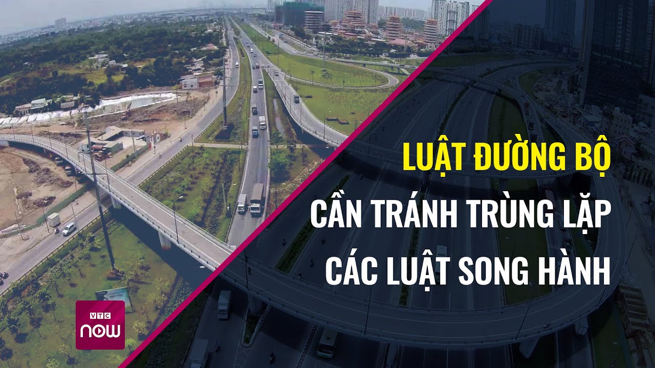 Đại biểu Quốc hội đề nghị soạn thảo Luật đường bộ cần tránh trùng lặp các luật song hành | VTC Now