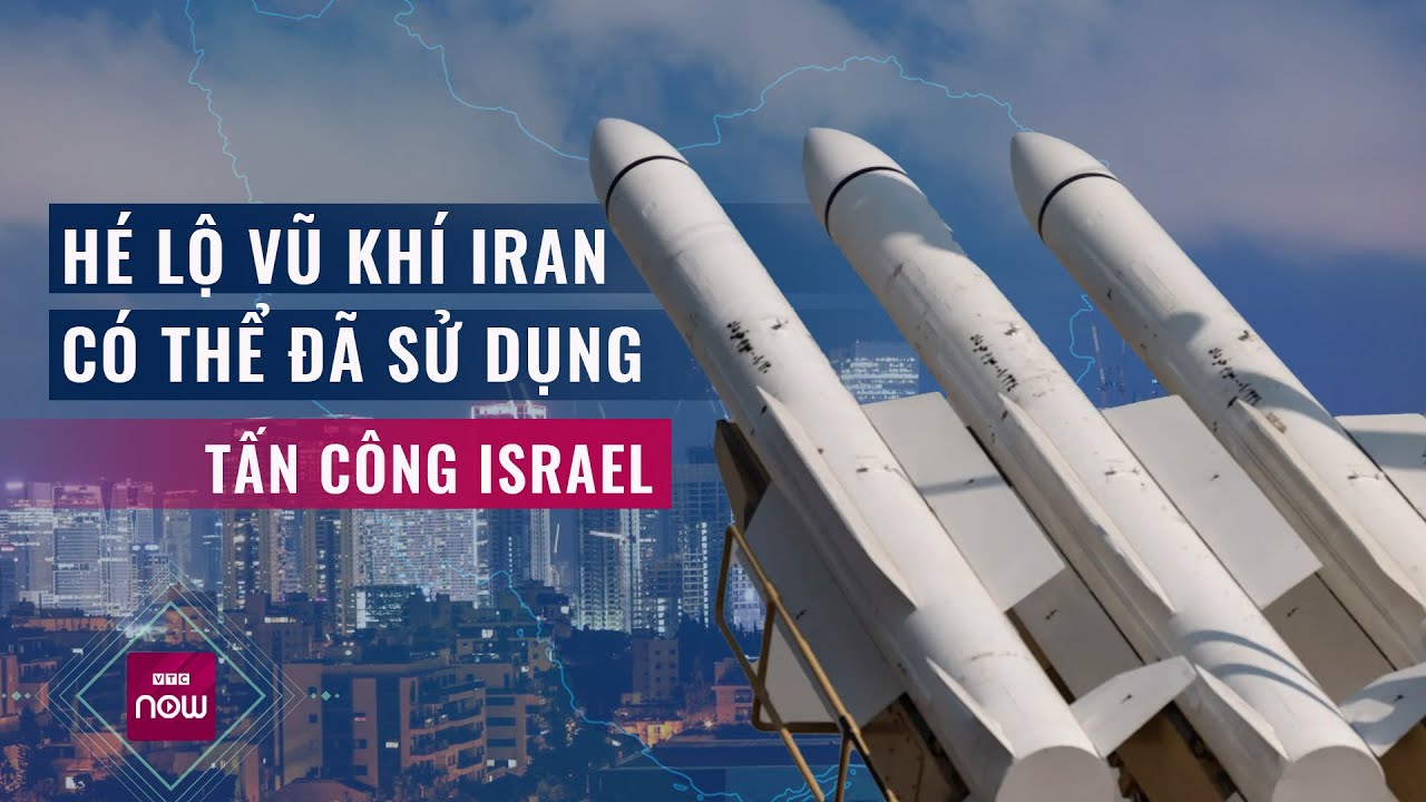 Tin thế giới 15/4: Hé lộ vũ khí Iran có thể đã sử dụng tấn công Israel  | VTC Now