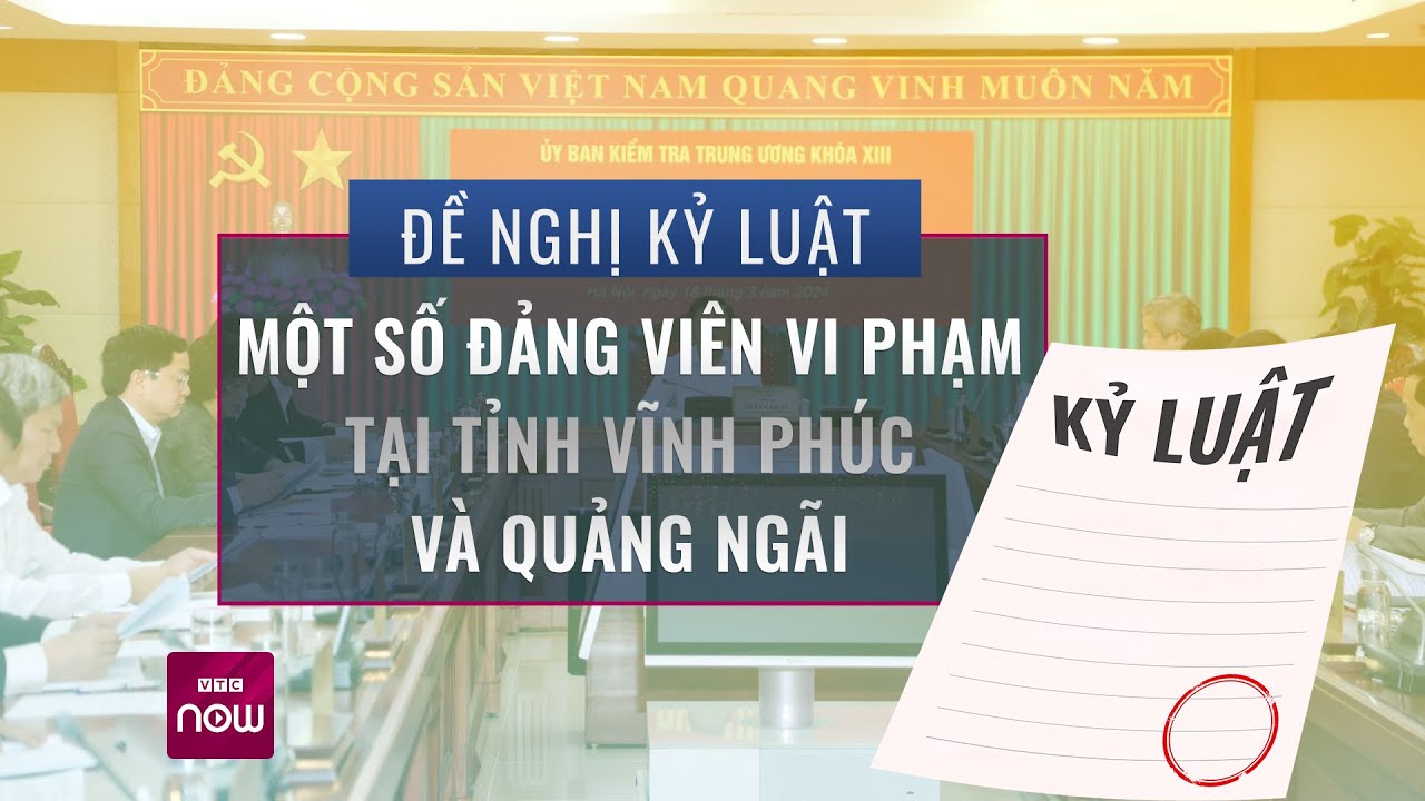 Thông cáo báo chí Kỳ họp thứ 38 của Ủy ban Kiểm tra Trung ương | VTC Now