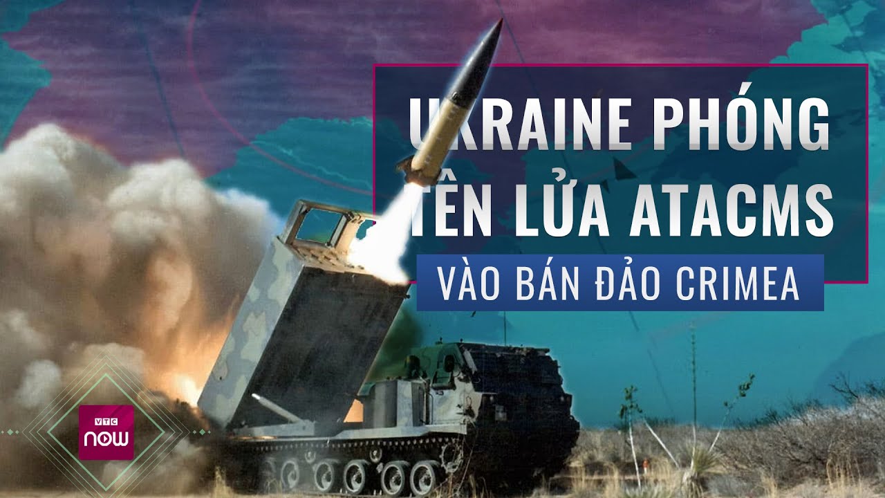 Ukraine phóng "siêu tên lửa" ATACMS vào bán đảo Crimea | VTC Now