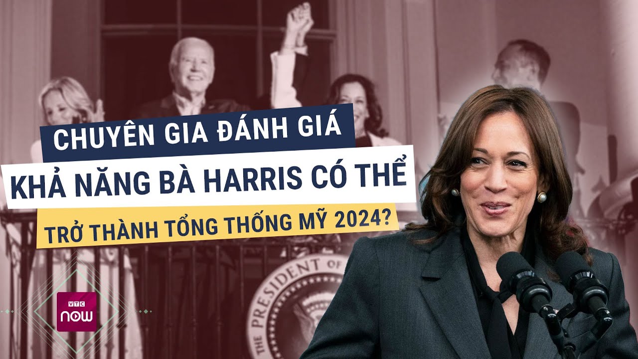 Chuyên gia nhận định khả năng thắng cử của bà Kamala Harris trong cuộc đua vào Nhà Trắng | VTC Now