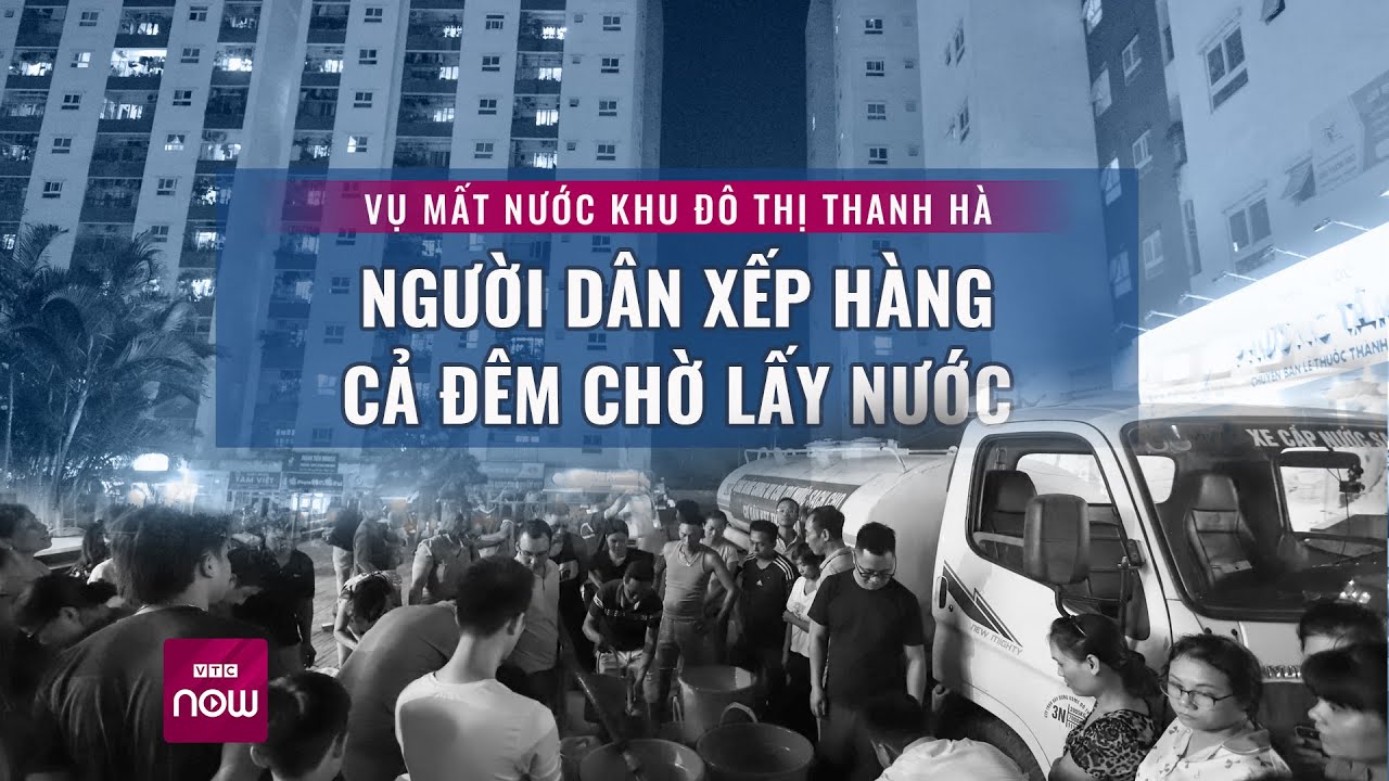 Vụ mất nước KĐT Thanh Hà: Cận cảnh "lễ hội rước nước" | VTC Now