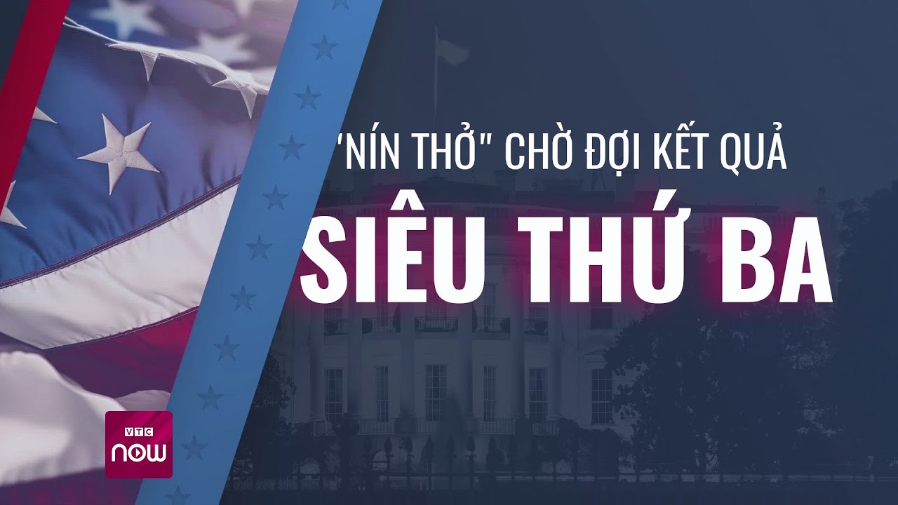 Kết quả Siêu thứ Ba: Thế giới "nín thở" chờ đợi | VTC Now