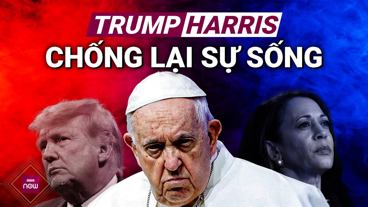 Giáo hoàng Francis chỉ trích cả ông Trump và bà Harris vì "chống lại sự sống" | VTC Now