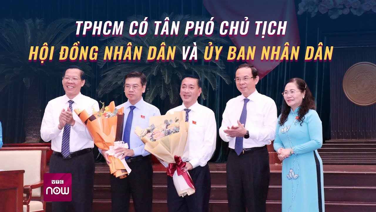 TPHCM có tân Phó Chủ tịch UBND và Phó Chủ tịch HĐND thành phố | VTC Now