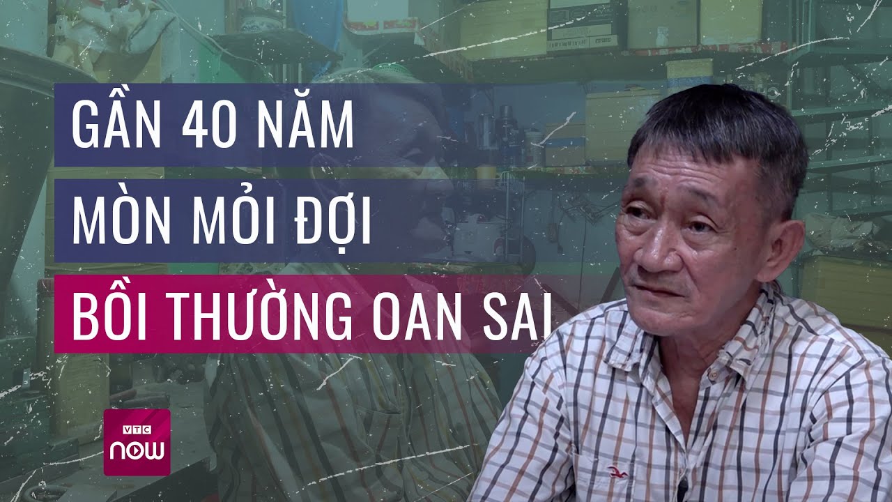 Vụ án oan 38 năm: Vì sao tòa bác kháng cáo đòi bồi thường oan sai của ông Trịnh Dân Cường? | VTC Now