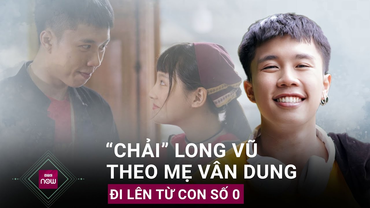 “Chải” Long Vũ theo mẹ Vân Dung đi lên từ con số 0: Không có vai diễn nhỏ chỉ có làm được hay không!