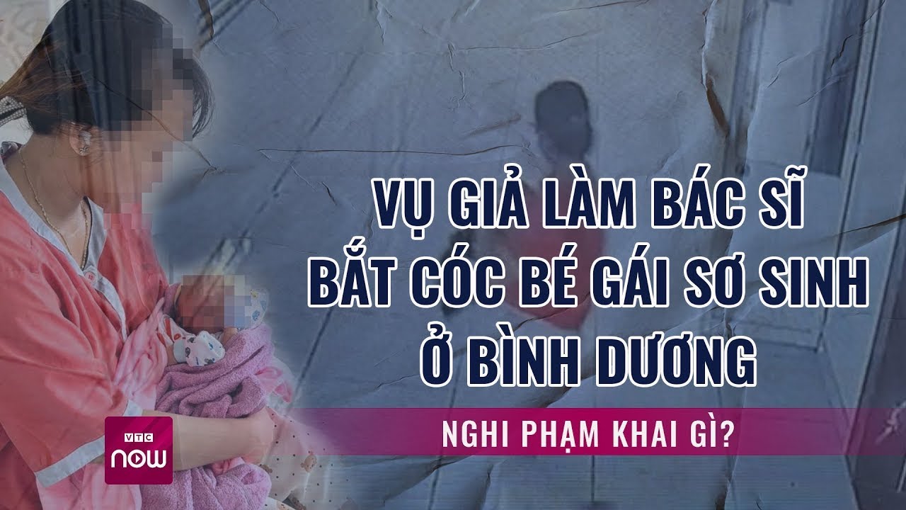 Hé lộ nguyên nhân vì sao người phụ nữ bắt cóc bé sơ sinh ở Bình Dương | VTC Now