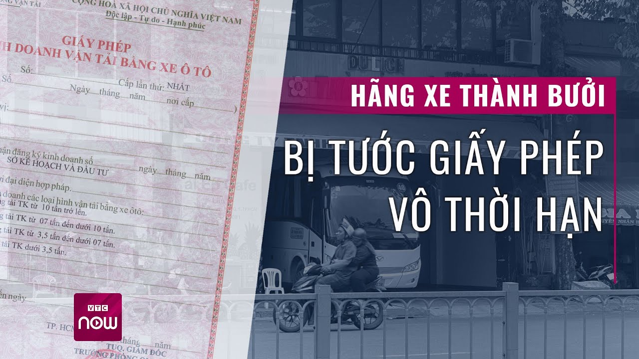 Hãng xe Thành Bưởi bị tước giấy phép vô thời hạn | Xu hướng 24h ngày 15/11 | VTC Now