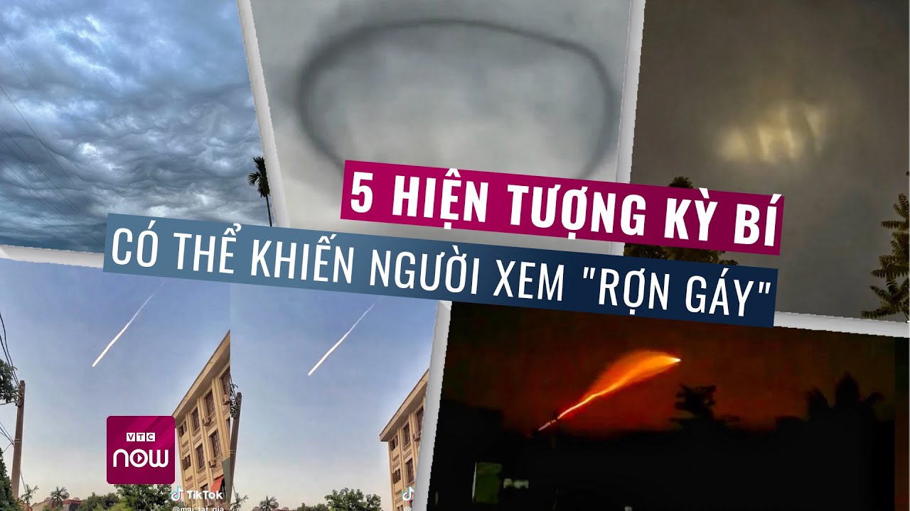 Sự thật đằng sau 5 hiện tượng kỳ bí ở Việt Nam khiến người xem "rợn gáy" | Tin tức 24h | VTC Now