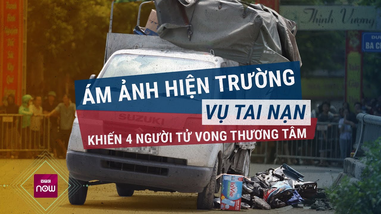 Ám ảnh hiện trường vụ tai nạn khiến 4 mẹ con tử vong thương tâm ở Hoài Đức, Hà Nội | VTC Now