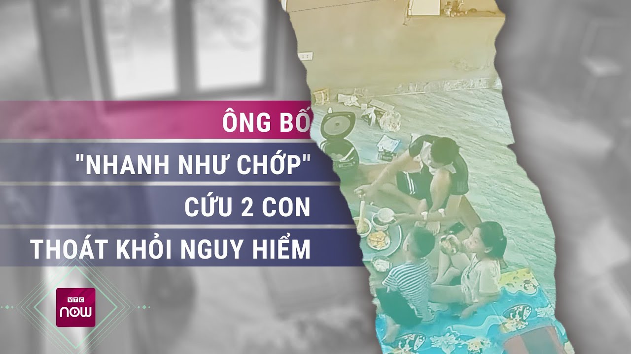 Ông bố kể lại tình huống "tiên đoán như thần", nhanh tay cứu 2 con thoát nạn sập vữa trần | VTC Now