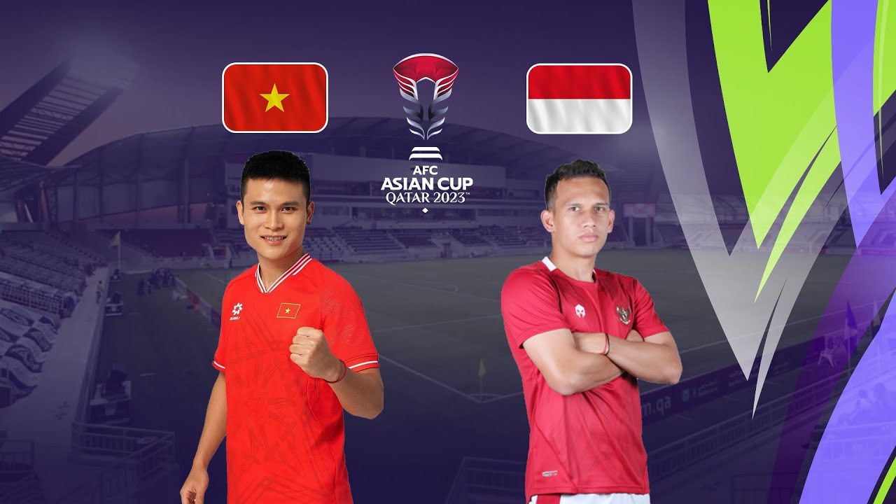 Bình luận trước trận Việt Nam vs Indonesia - Bảng D Asian Cup 2023 | VTC Now