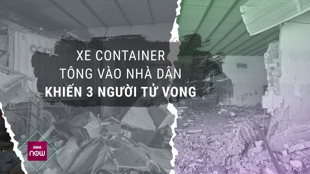 Container tông nhà dân ở Đắk Nông khiến 3 người tử vong: Tài xế có thể đối mặt hình phạt nào?