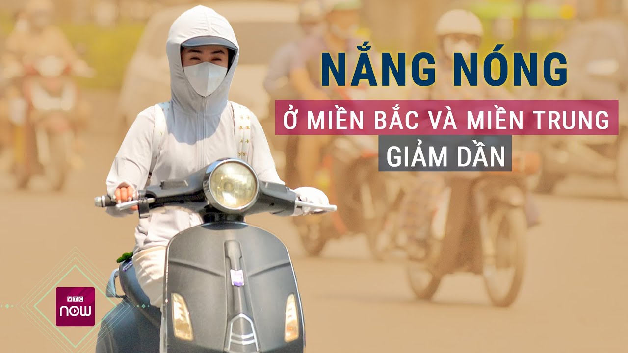 Biển Đông sắp có áp thấp nhiệt đới, nắng nóng ở miền Bắc và miền Trung sẽ giảm dần | VTC Now