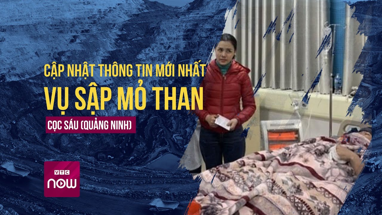 Cập nhật thông tin mới nhất vụ sập mỏ than ở Quảng Ninh | Tin nóng trong ngày | VTC Now