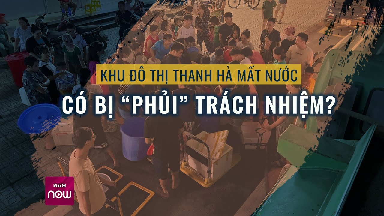 Vụ KĐT Thanh Hà mất nước: Có hay không việc "phủi bỏ trách nhiệm"? | VTC Now