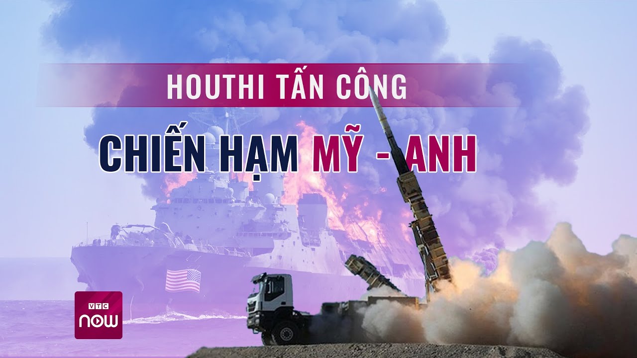 Nóng Biển Đỏ: Houthi tiếp tục tấn công chiến hạm Mỹ, tập kích tên lửa thẳng vào Israel? | VTC Now