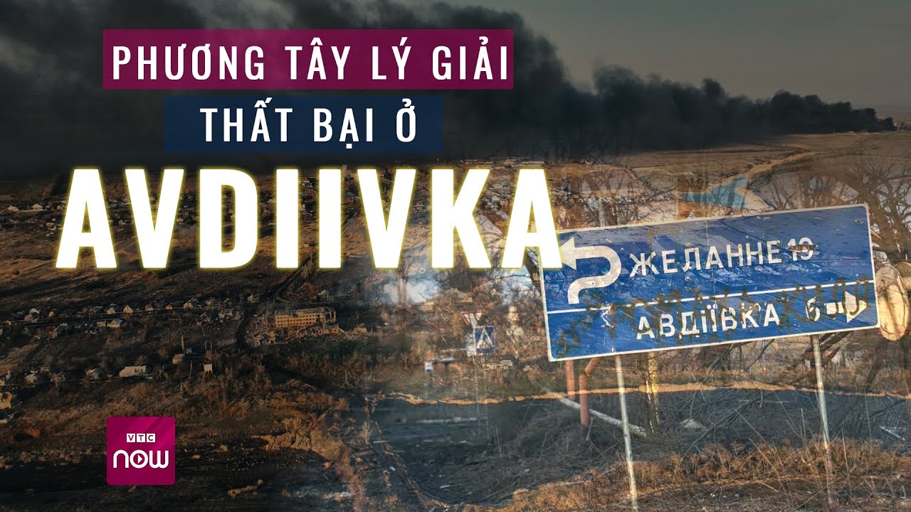 Sau thất bại của Ukraine tại Avdiivka, phương Tây đi tìm lời giải | VTC Now