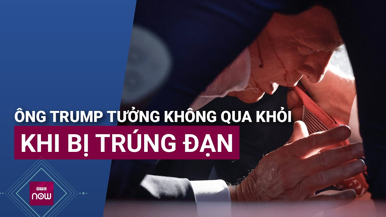 Ông Trump nghĩ mình sẽ không qua khỏi khi bị trúng đạn, hé lộ tư thế "đặc biệt" giúp thoát nạn