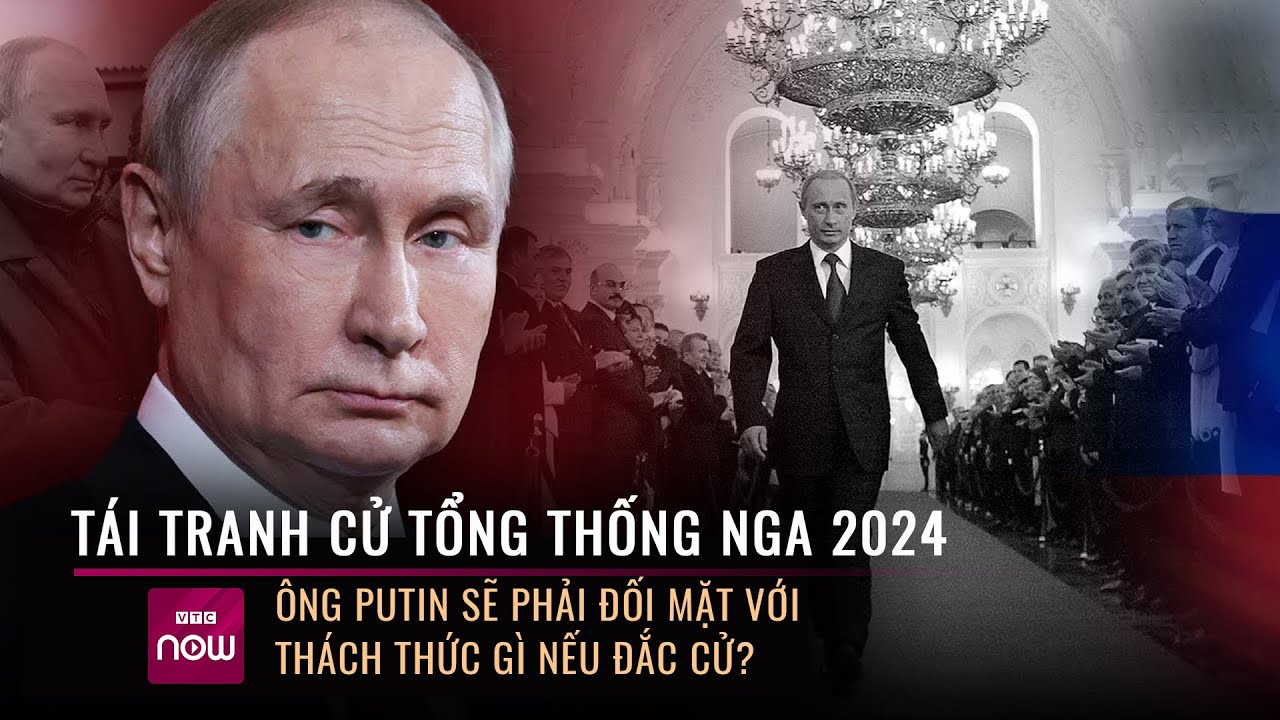 Tái tranh cử Tổng thống Nga 2024, ông Putin sẽ phải đối mặt với thách thức gì nếu đắc cử? | VTC Now