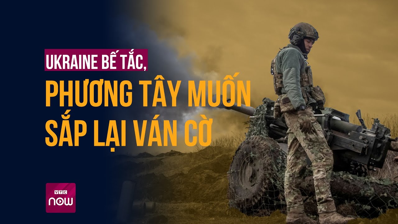 Ồ ạt tấn công Nga mà không thắng, Ukraine sẽ chiến đấu lâu dài: Phương Tây phải sắp lại ván cờ?