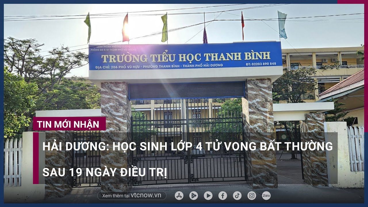 Học sinh lớp 4 tử vong bất thường sau 19 ngày điều trị | VTC Now