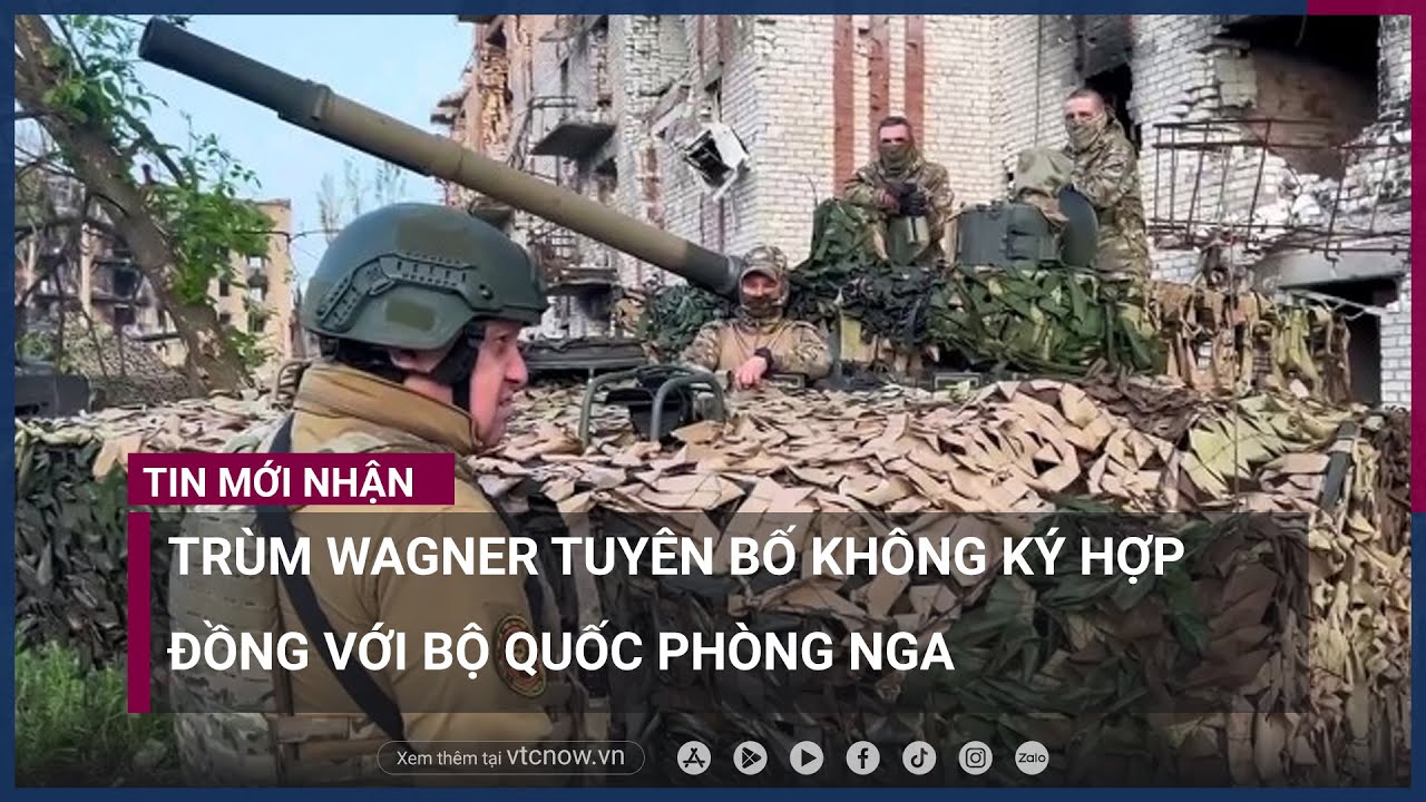 Xung đột Nga - Ukraine: Trùm Wagner tuyên bố không thoả thuận với Bộ Quốc phòng Nga | VTC Now