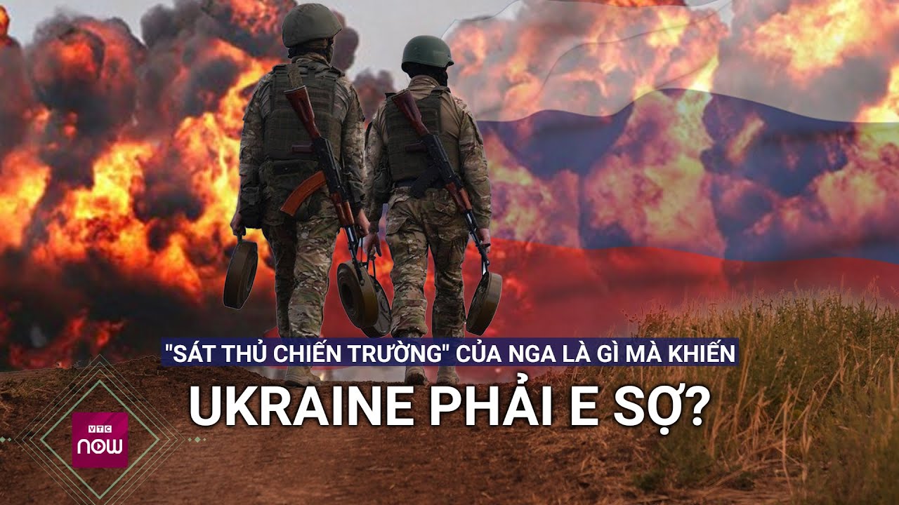 "Sát thủ chiến trường" của Nga là gì mà khiến Ukraine ngày càng e sợ? | VTC Now