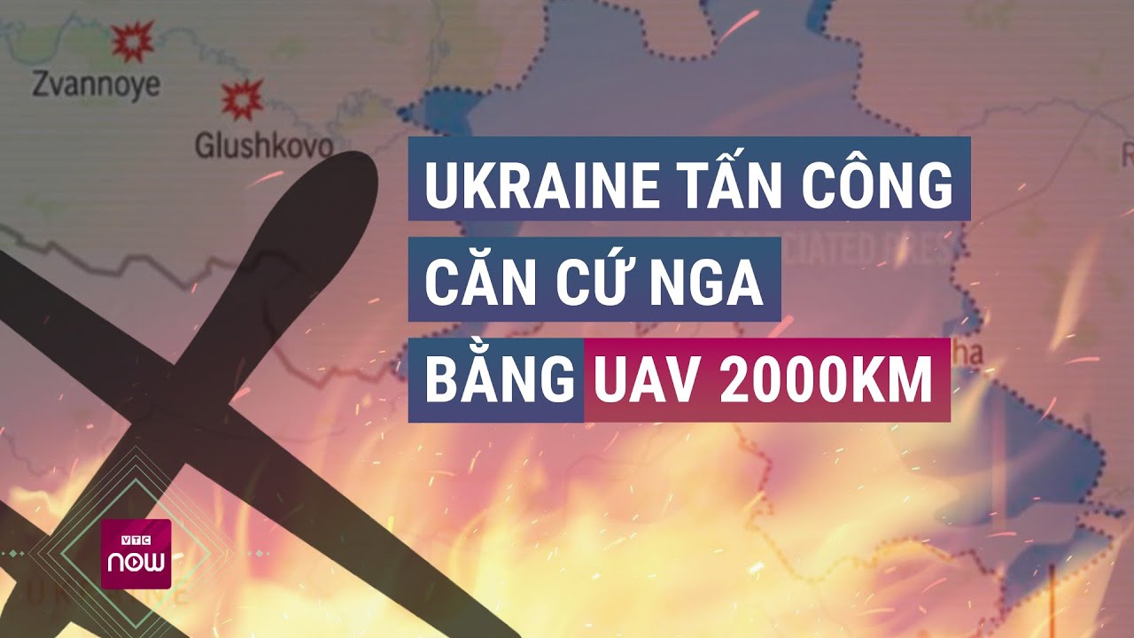 UAV tầm bắn 2000km của Ukraine bị bắn khi tấn công căn cứ không quân của Nga | VTC Now