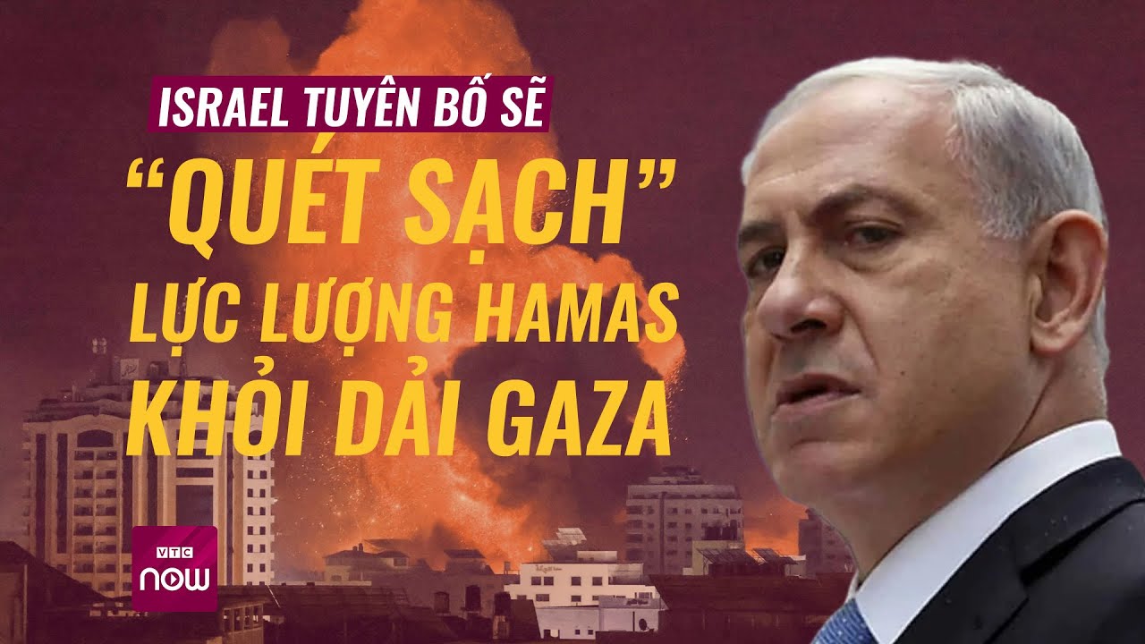 Israel thành lập Nội các thời chiến, tuyên bố gạt nhóm vũ trang Hamas ra khỏi Dải Gaza | VTC Now