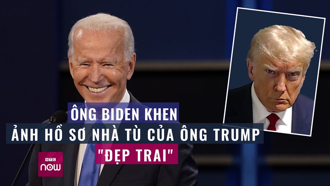 Tổng thống Joe Biden khen "ảnh tù" của ông Donald Trump đẹp trai | VTC Now