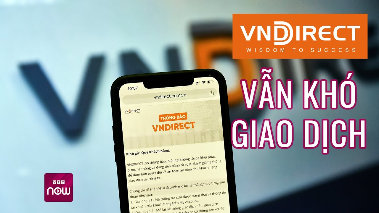 Nhiều nhà đầu tư hồi hộp chờ VNDirect trở lại nhưng sau đó bỗng... thất vọng tràn trề | VTC Now