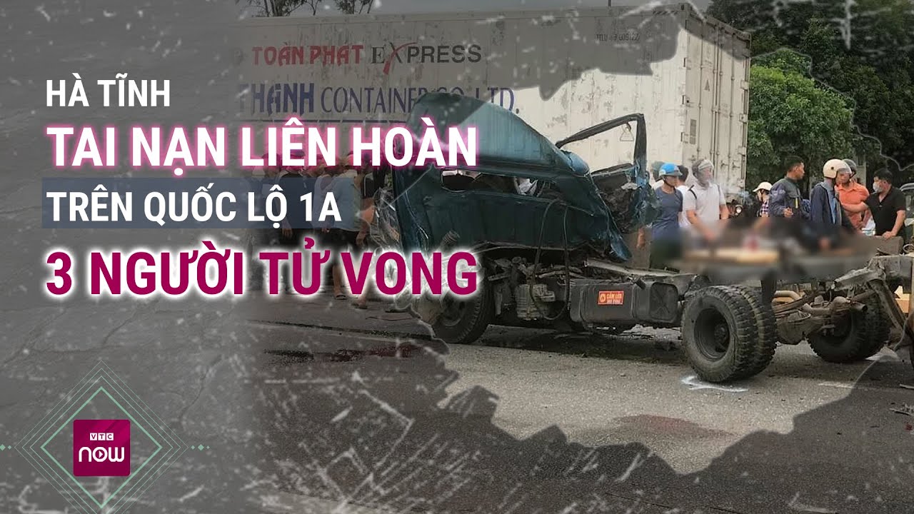 Hà Tĩnh: Bị xe đầu kéo tông trực diện, 3 người trên xe tải tử vong tại chỗ | VTC Now