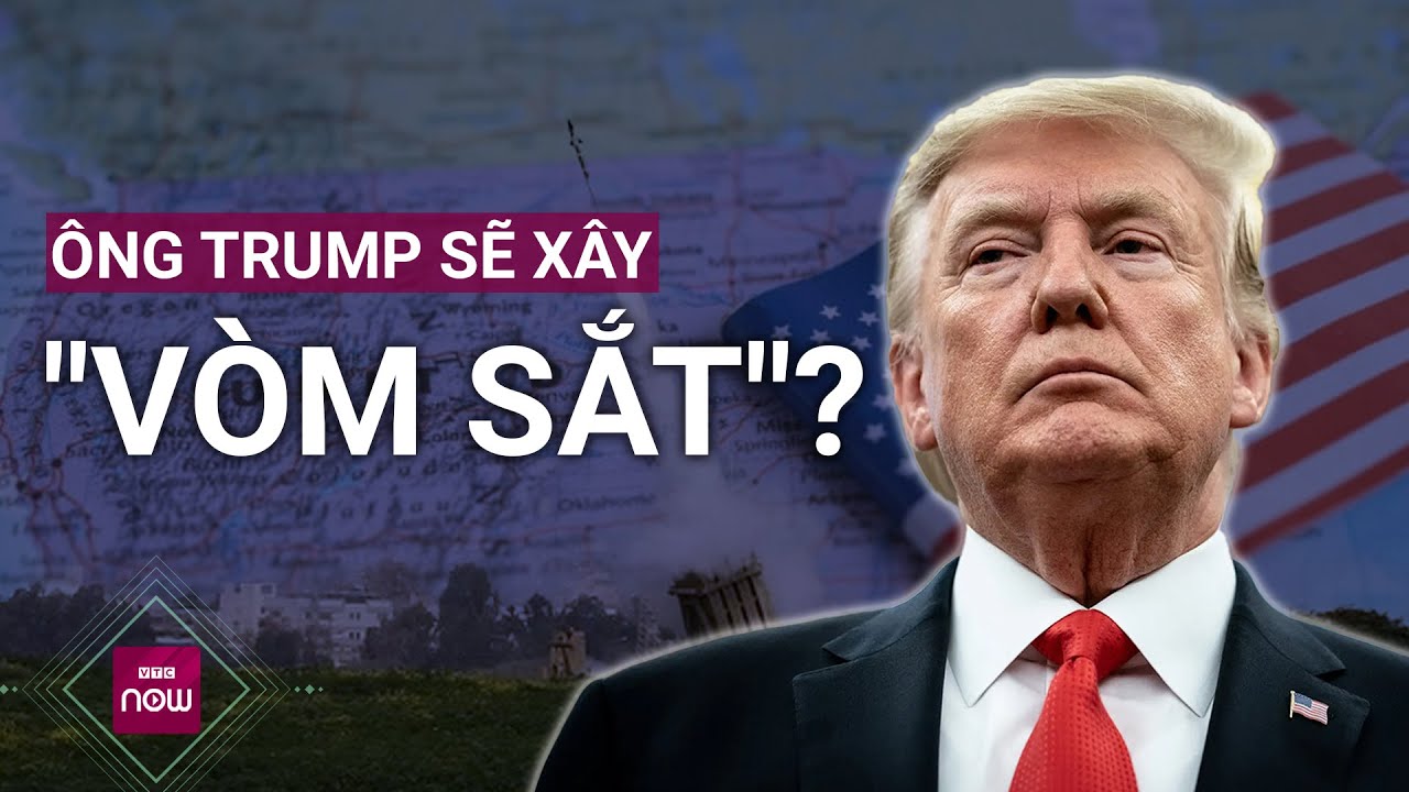 Ông Trump muốn lập Vệ binh Quốc gia Vũ trụ, xây dựng "vòm Sắt" phủ khắp nước Mỹ | VTC Now