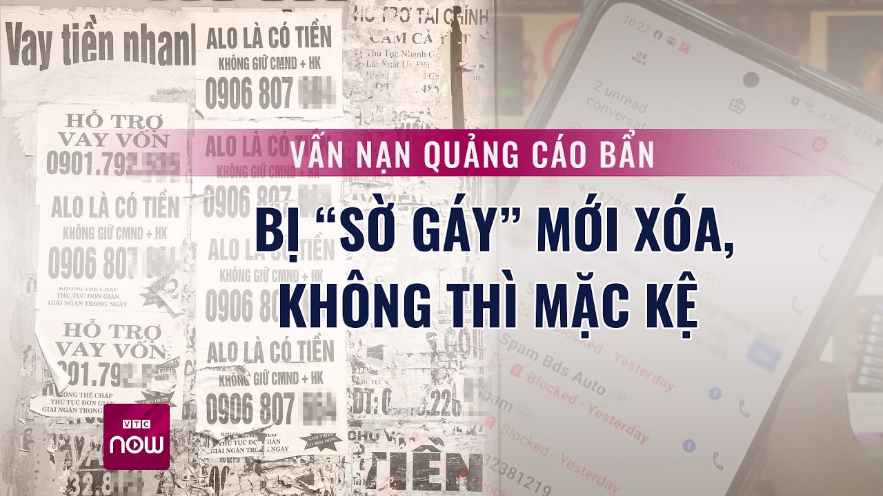 Vấn nạn quảng cáo bẩn: Bị “sờ gáy” mới xóa, không thì mặc kệ | VTC Now