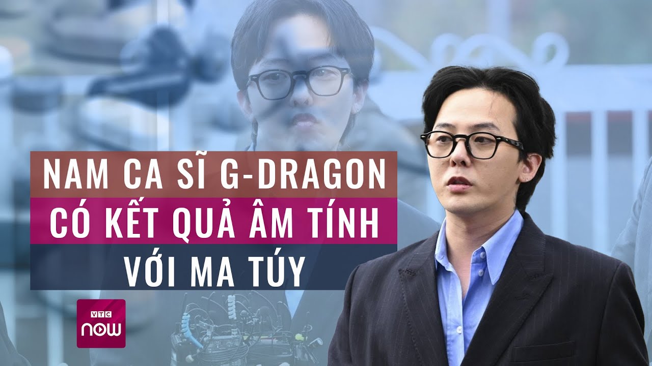 G-Dragon âm tính với ma túy và những scandal "động trời" của sao Hàn | VTC Now