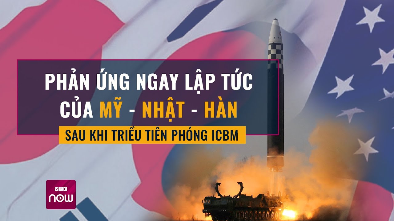 Phản ứng của Mỹ - Nhật - Hàn sau khi Triều Tiên phóng tên lửa đạn đạo xuyên lục địa (ICBM) | VTC Now