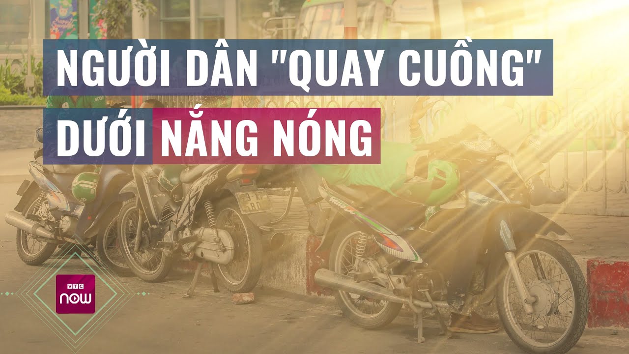 Người dân "quay cuồng" dưới nắng nóng hơn 39 độ C dịp nghỉ lễ 30/4 - 1/5 | VTC Now