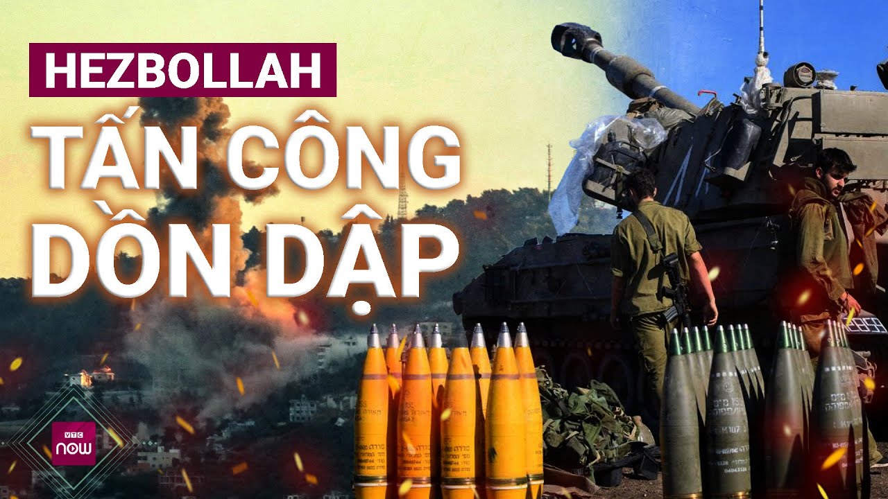 Hezbollah tấn công trả đũa dồn dập, quân đội Israel hứng chịu tổn thất lớn | VTC Now