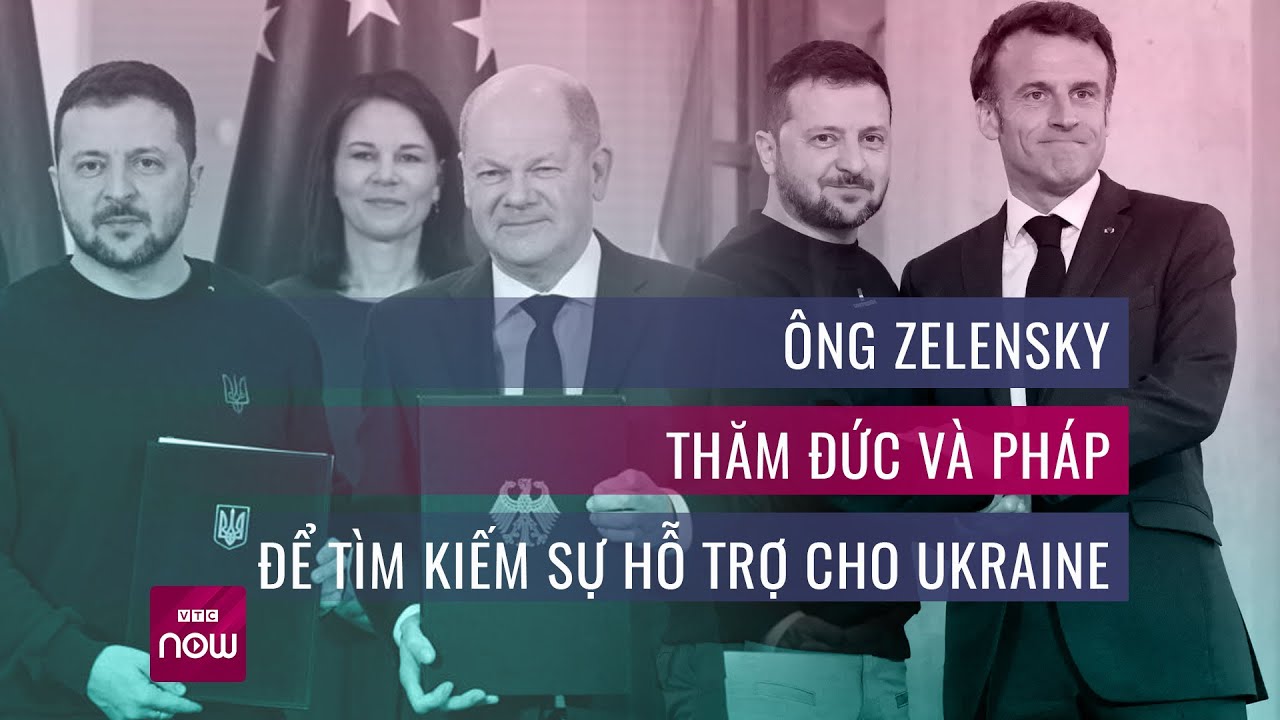 Thế giới toàn cảnh: Tổng thống Ukraine thăm Châu Âu nhằm lấp lỗ hổng viện trợ quân sự | VTC Now