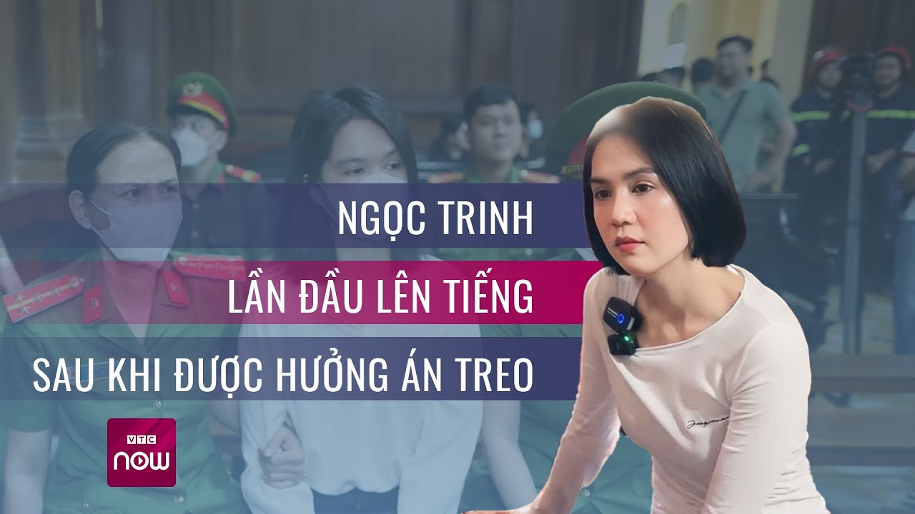 Ngọc Trinh lần đầu lên tiếng sau khi được hưởng án treo | Tin nóng trong ngày | VTC Now