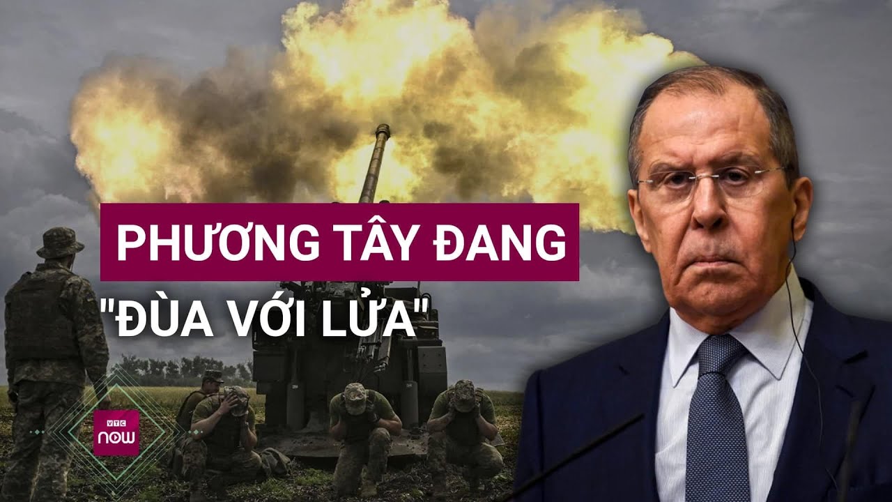 Nga cảnh báo phương Tây đừng "đùa với lửa" sau khi Ukraine kêu gọi dỡ bỏ hạn chế sử dụng vũ khí